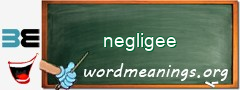 WordMeaning blackboard for negligee